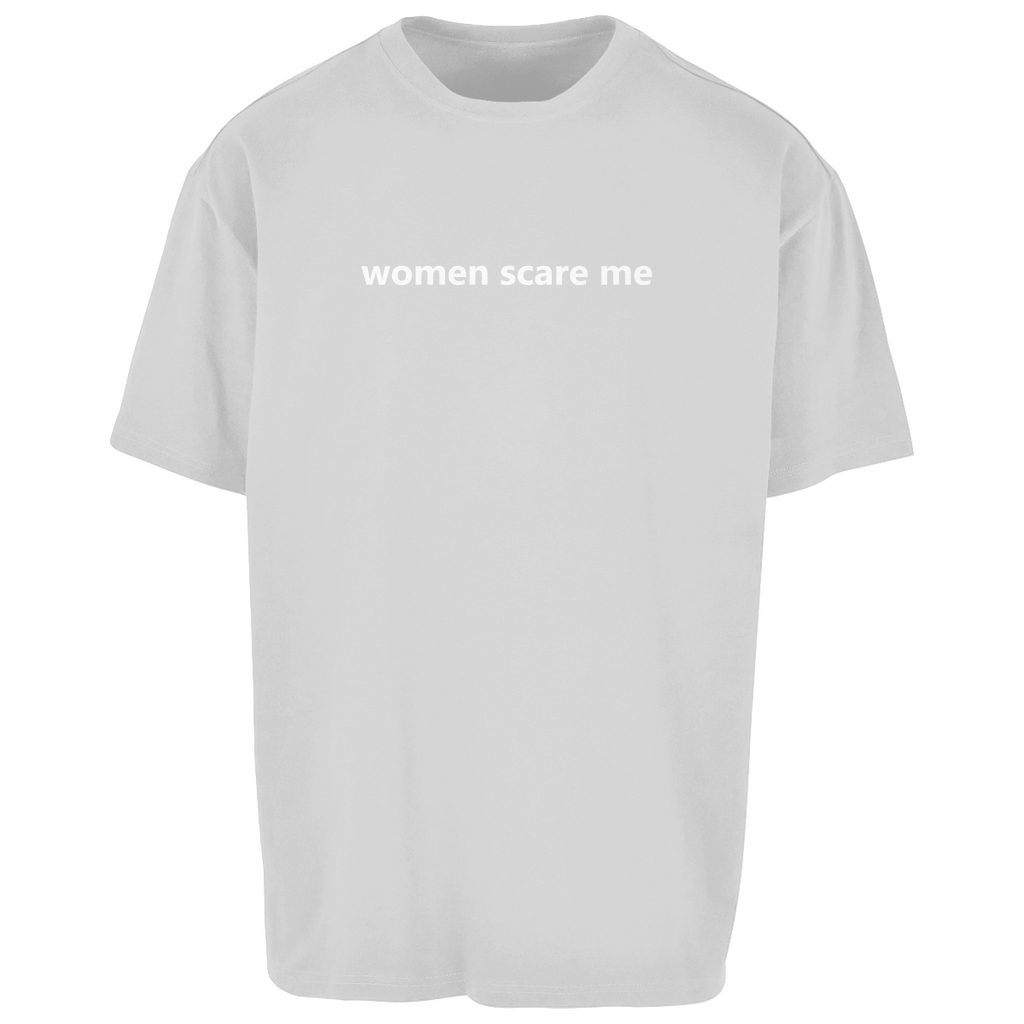 Oversize T-Shirt women scare me