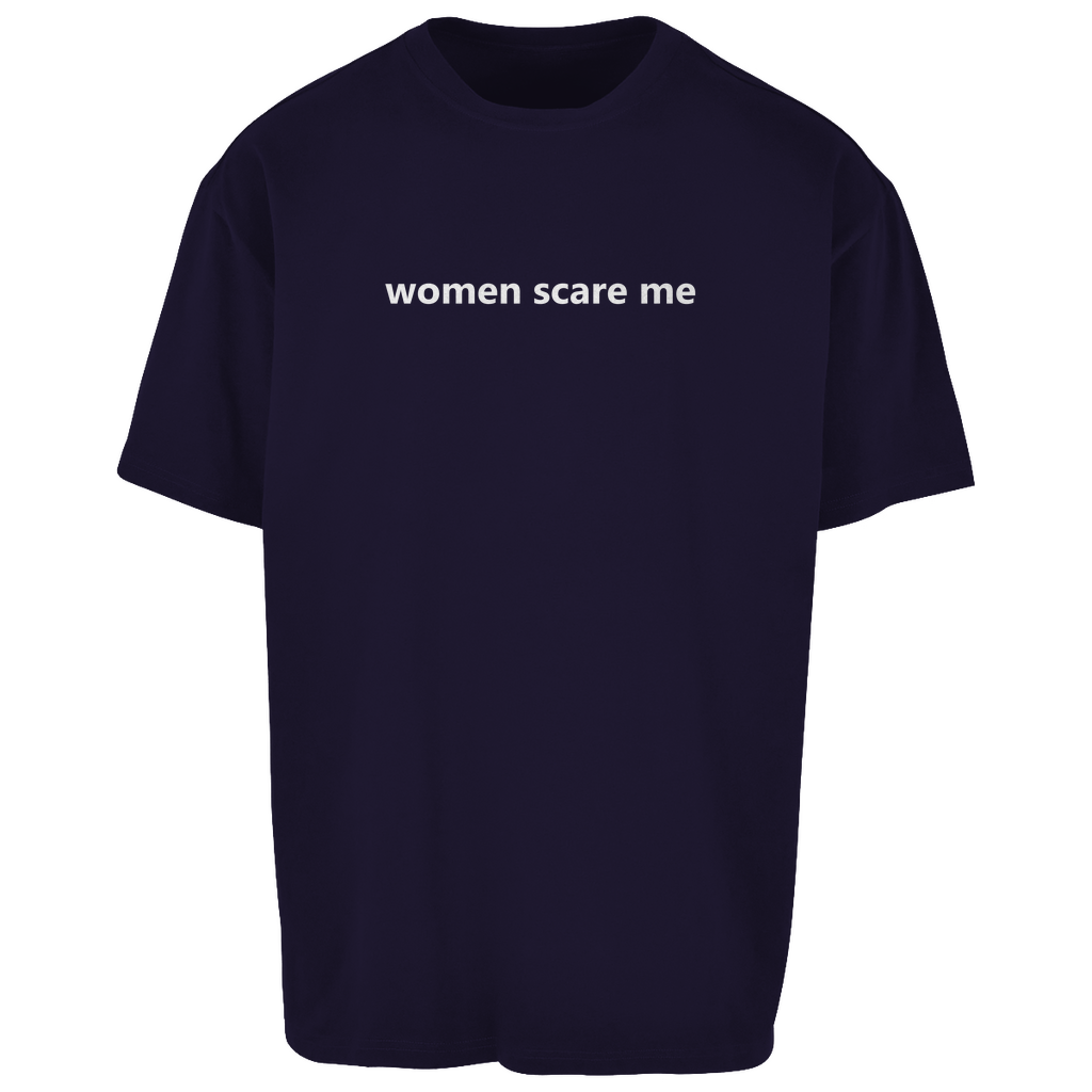 Oversize T-Shirt women scare me