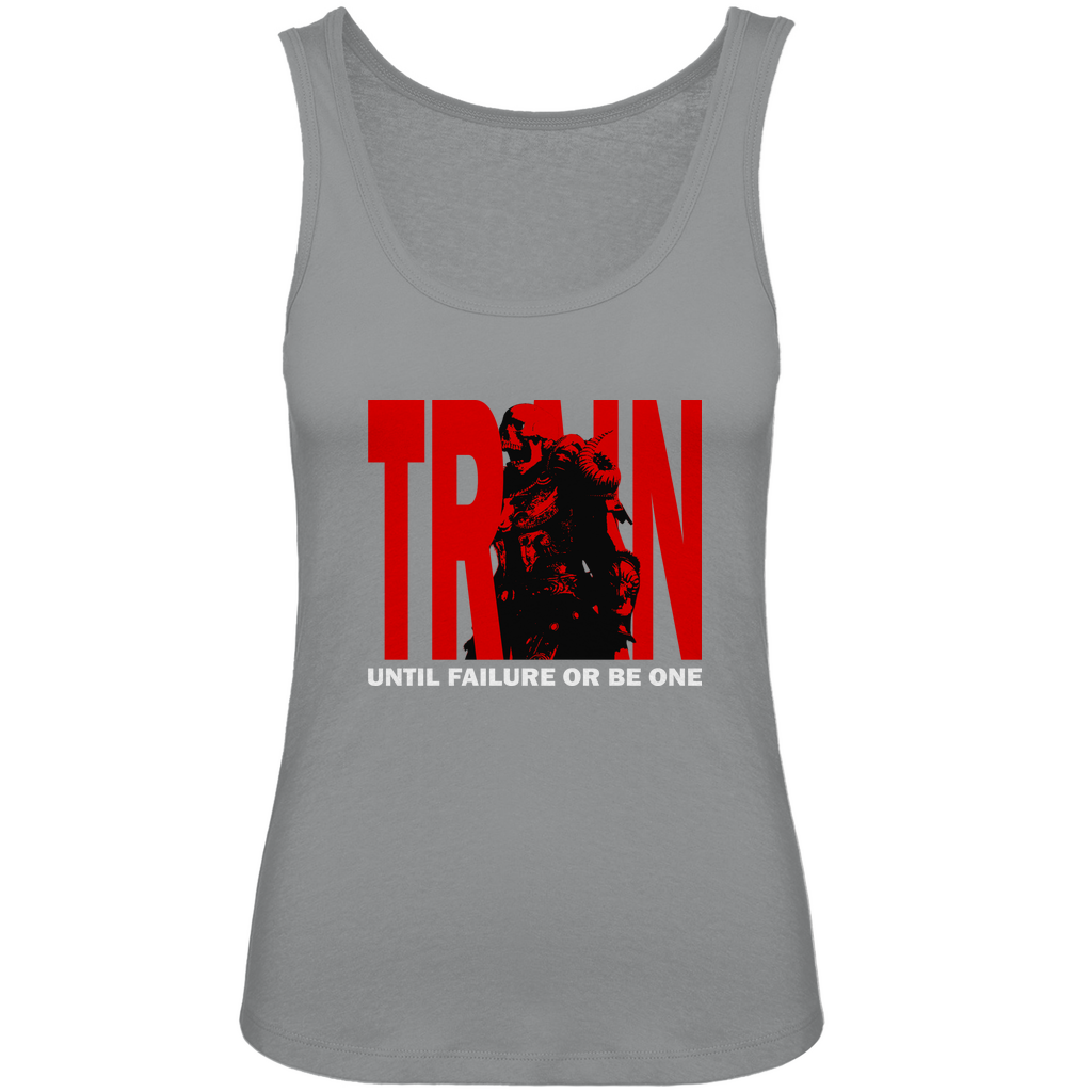 Damen Premium Organic Tank Top Train Until Failure or be one