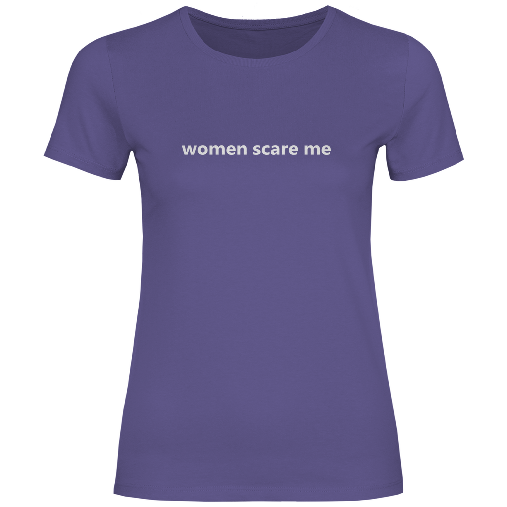 Damen T-Shirt women scare me