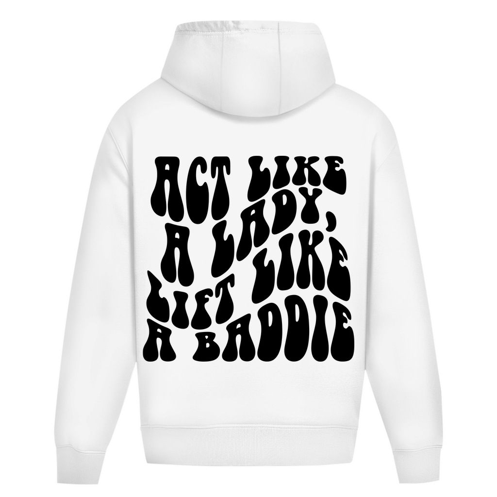 Oversize Hoodie Ohne Kordel Act Like a Lady, Lift like a Baddie