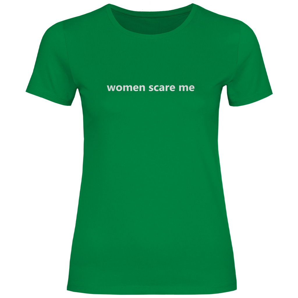 Damen T-Shirt women scare me