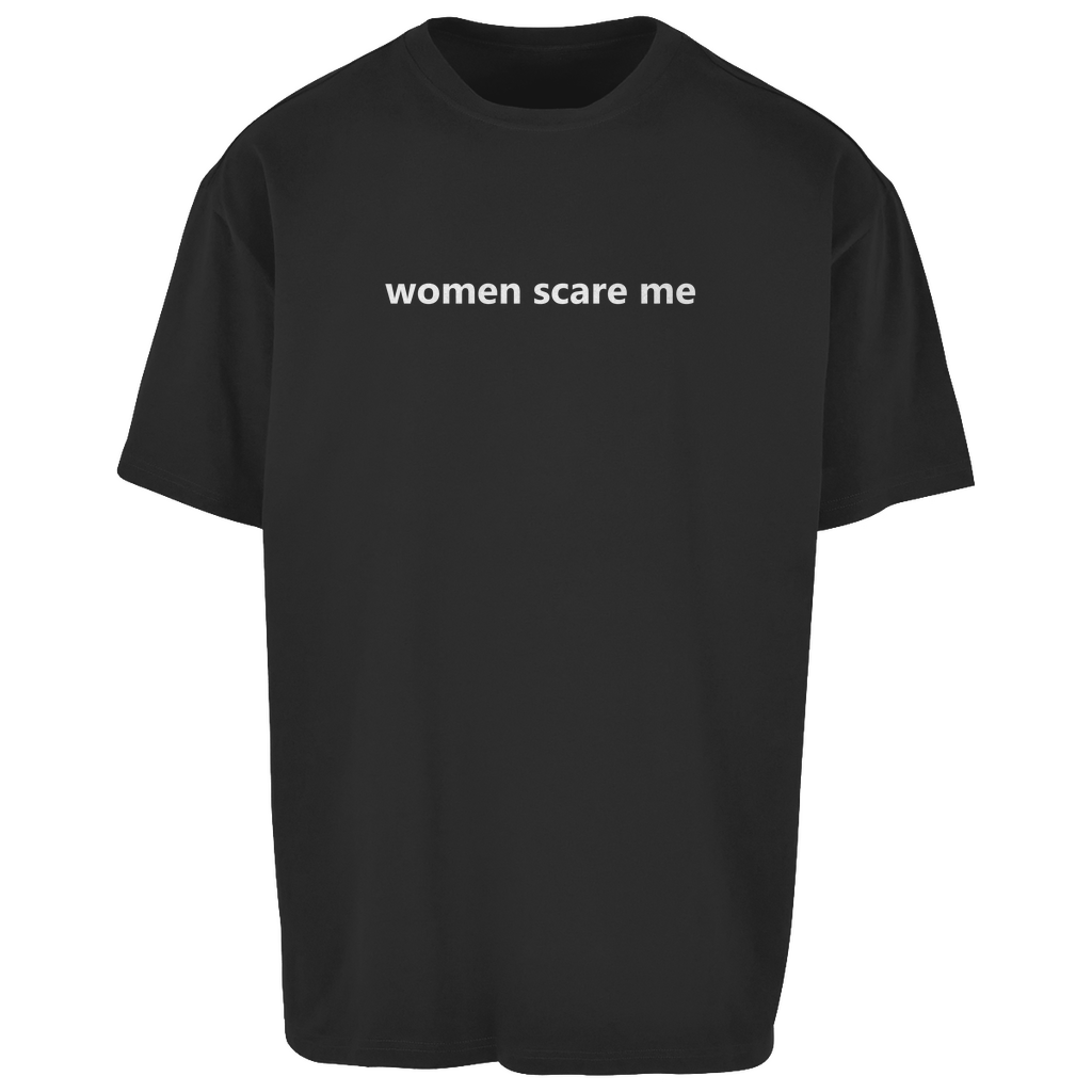 Oversize T-Shirt women scare me