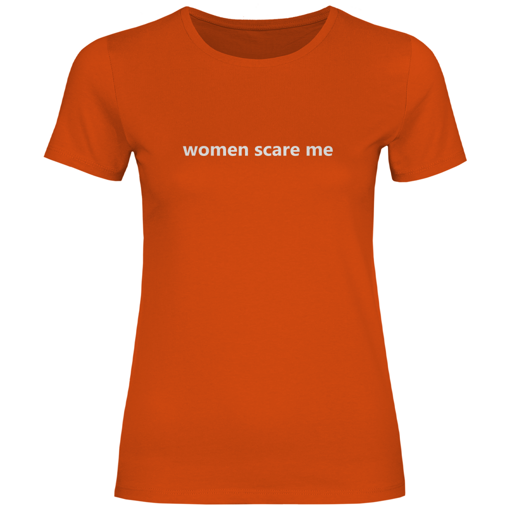 Damen T-Shirt women scare me