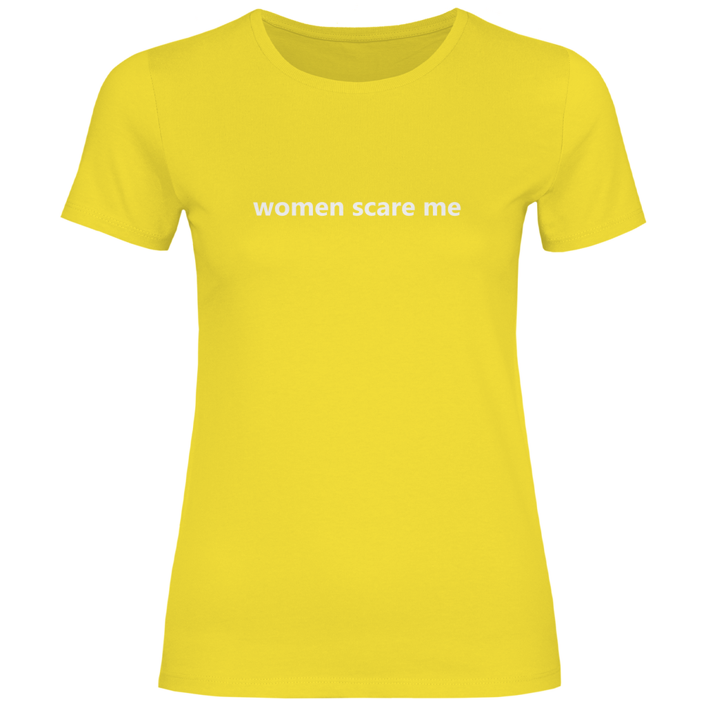 Damen T-Shirt women scare me