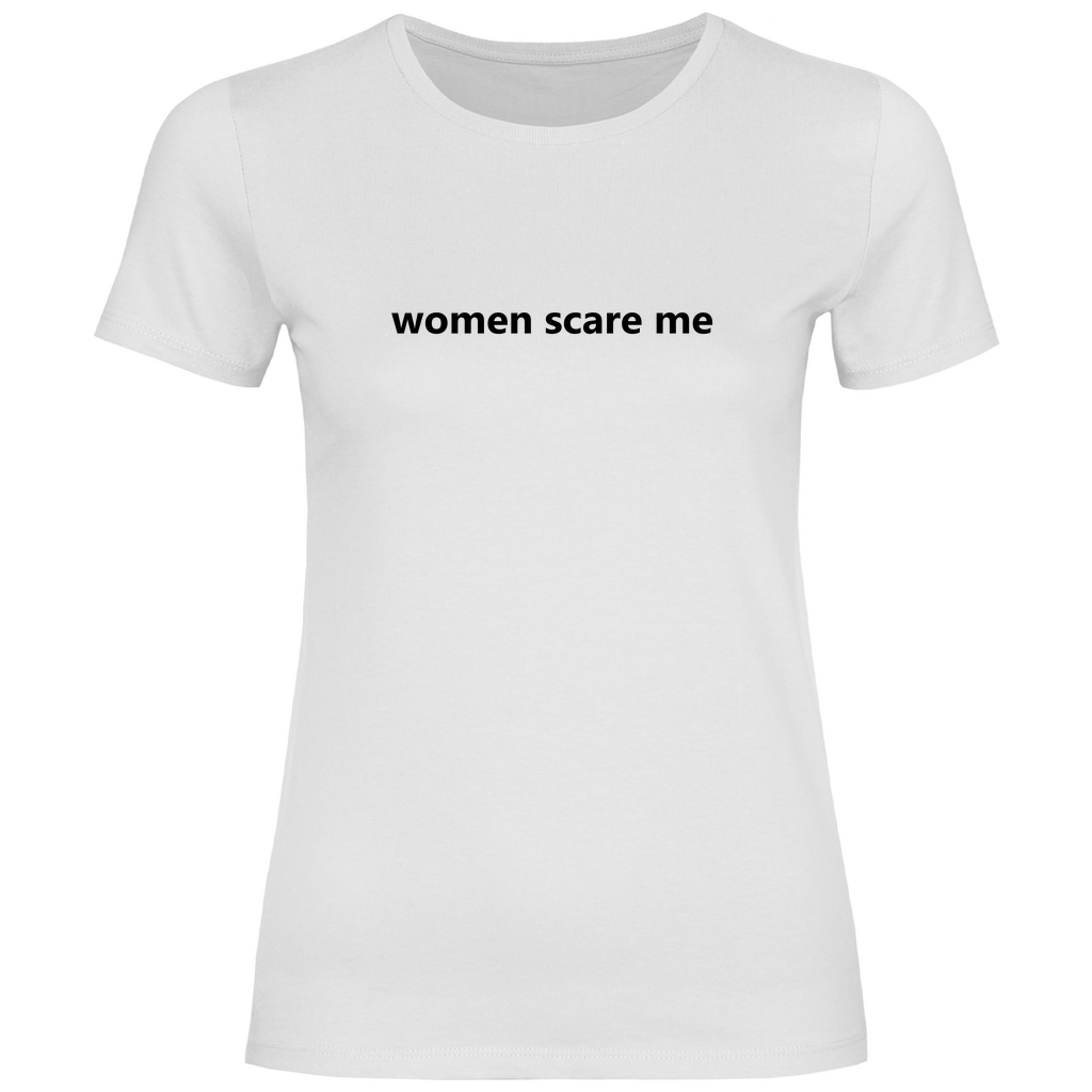 Damen T-Shirt women scare me