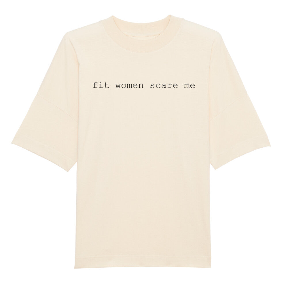 fit women scare me Oversize Pump Cover Shirt (200GSM)-T-Shirt-Swolemates