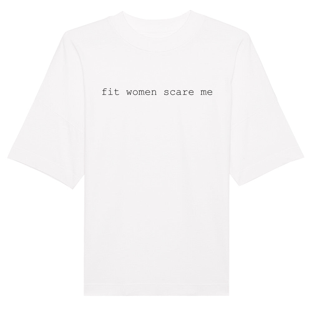fit women scare me Oversize Pump Cover Shirt (200GSM)-T-Shirt-Swolemates