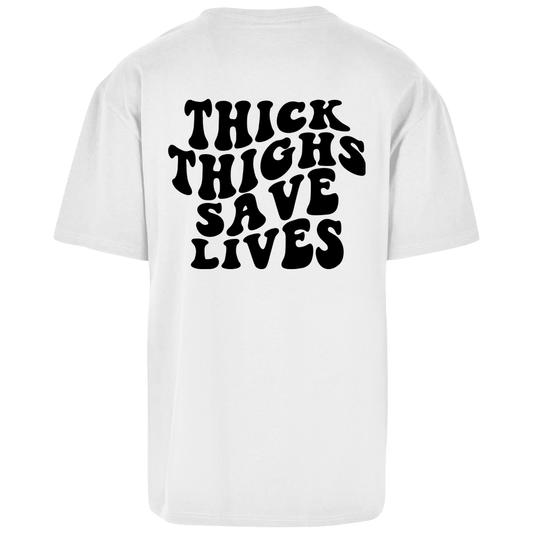 Oversize T-Shirt Thick Thighs Save Lives-Swolemates