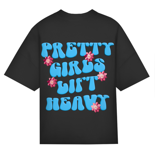 ST/ST Oversize T-Shirt Pretty Girls Lift Heavy-Swolemates