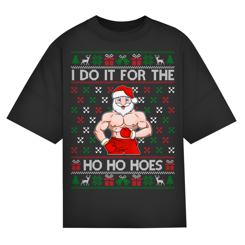 ST/ST Oversize T-Shirt Do it for the Ho Ho Hoes