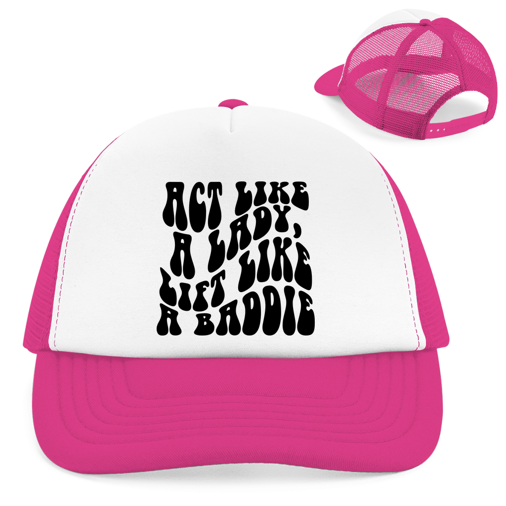 Retro Trucker Cap Act Like a Lady, Lift like a Baddie