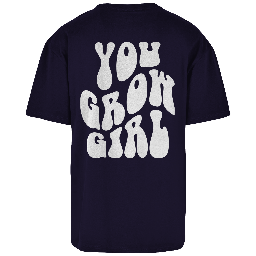 Oversize T-Shirt You Grow Girl