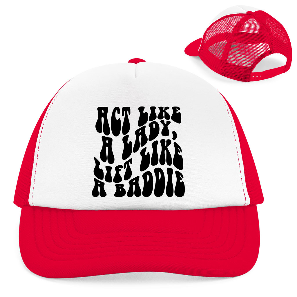 Retro Trucker Cap Act Like a Lady, Lift like a Baddie