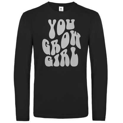 Unisex Langarmshirt You Grow Girl