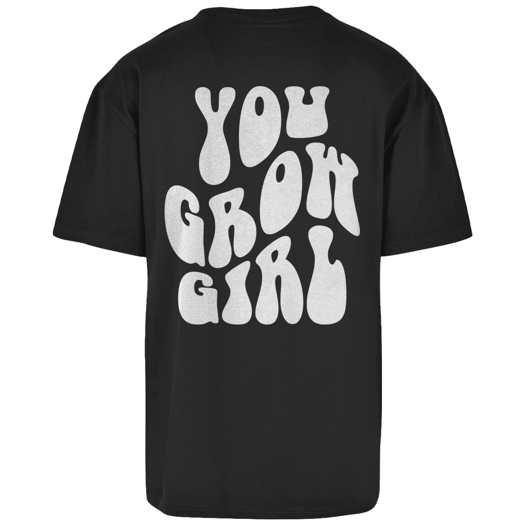 Oversize T-Shirt You Grow Girl