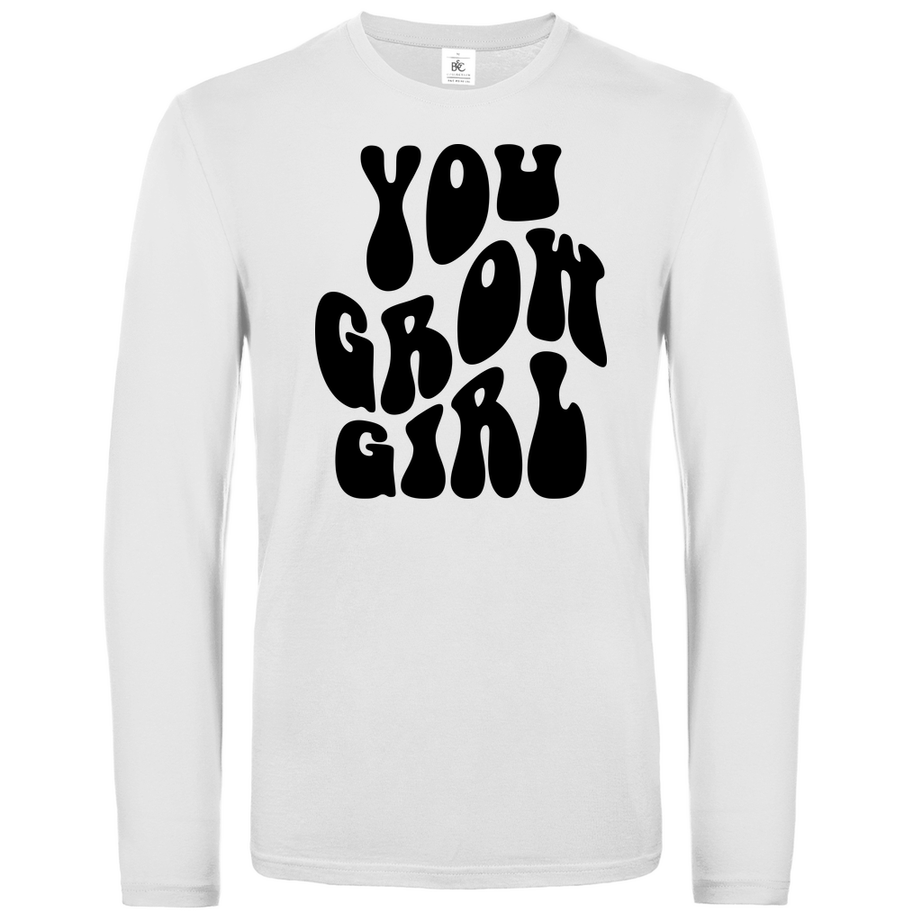 Unisex Langarmshirt You Grow Girl