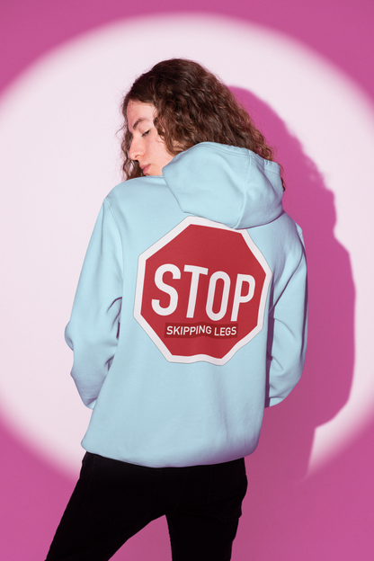 Stop Skipping Legs Regular Fit Hoodie - Swolemates