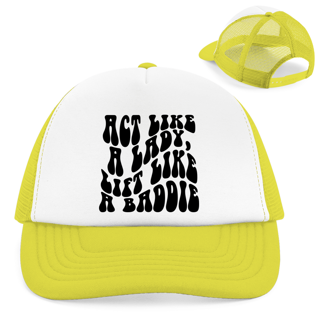 Retro Trucker Cap Act Like a Lady, Lift like a Baddie