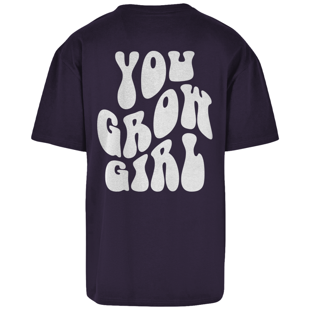 Oversize T-Shirt You Grow Girl