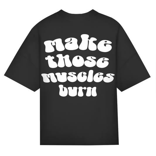 ST/ST Oversize T-Shirt make those muscles burn-Swolemates