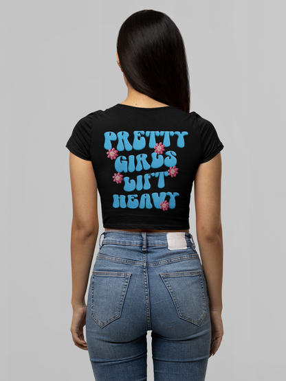 Pretty Girls Lift Heavy Crop Top-T-Shirt-Swolemates