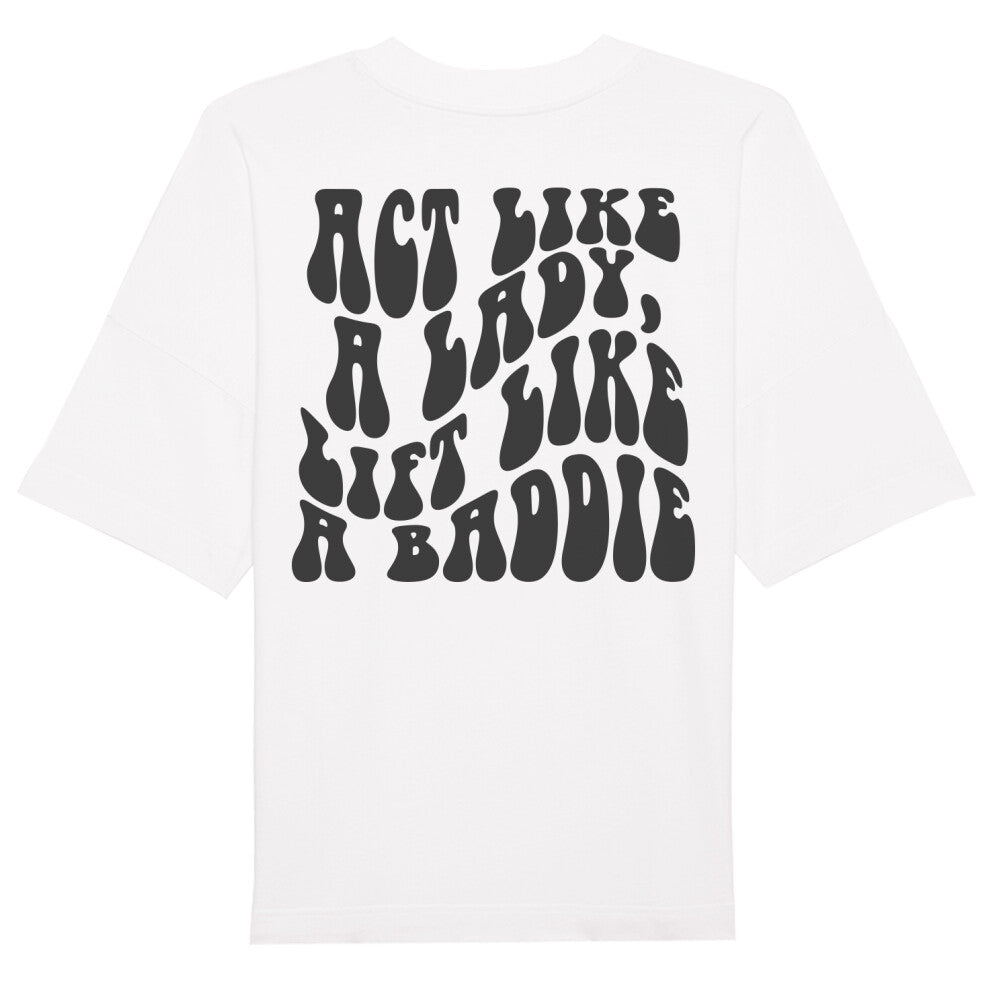 Act Like a Lady, Lift like a Baddie Oversize Pump Cover Shirt-T-Shirt-Swolemates