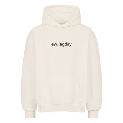 Ew, Legday Oversized Pump Cover Hoodie-Hoodie-Swolemates