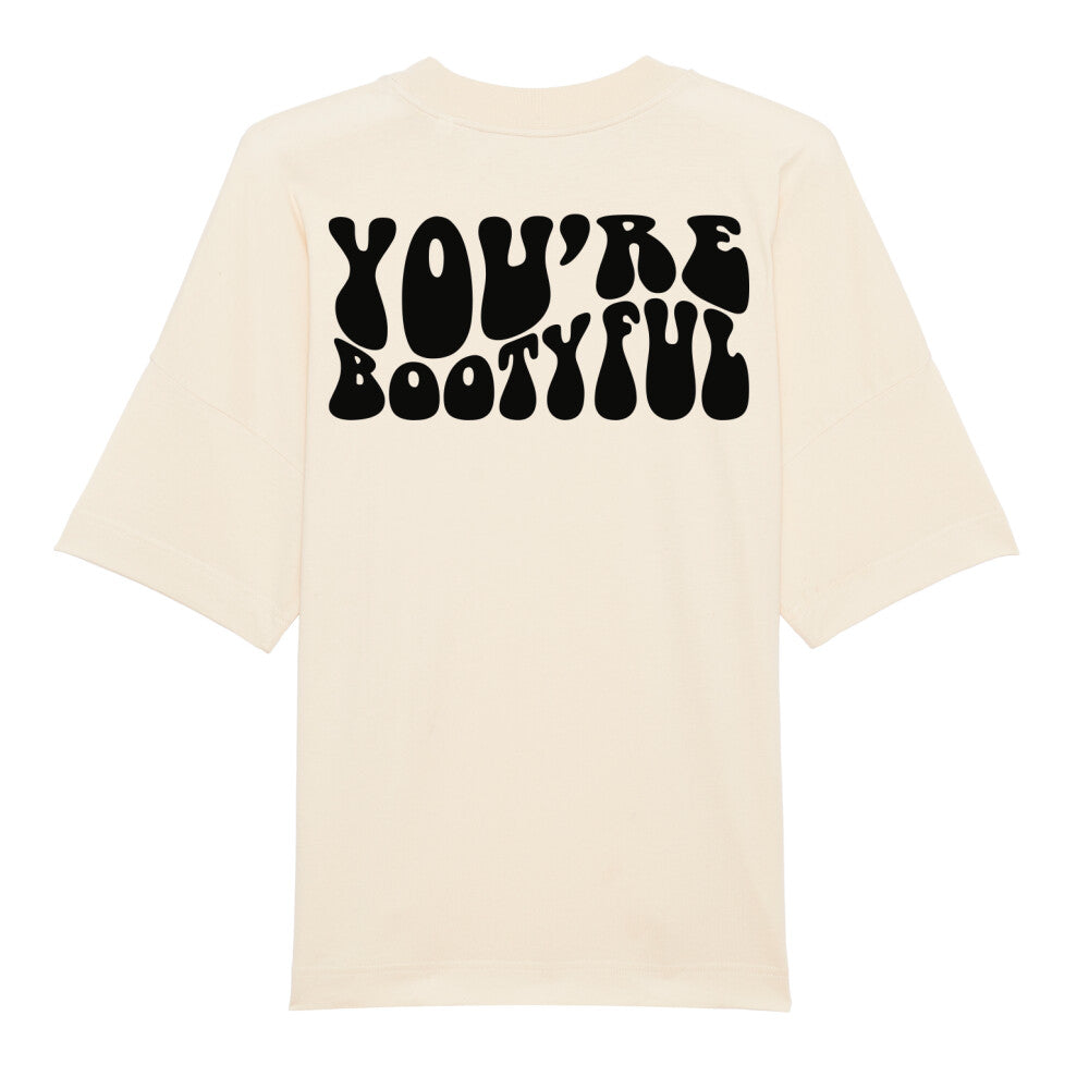 You're Bootyful Oversized Shirt-T-Shirt-Swolemates