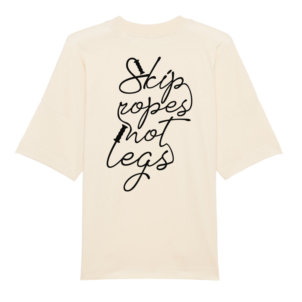 Skip Ropes Not Legs Oversized Shirt-T-Shirt-Swolemates