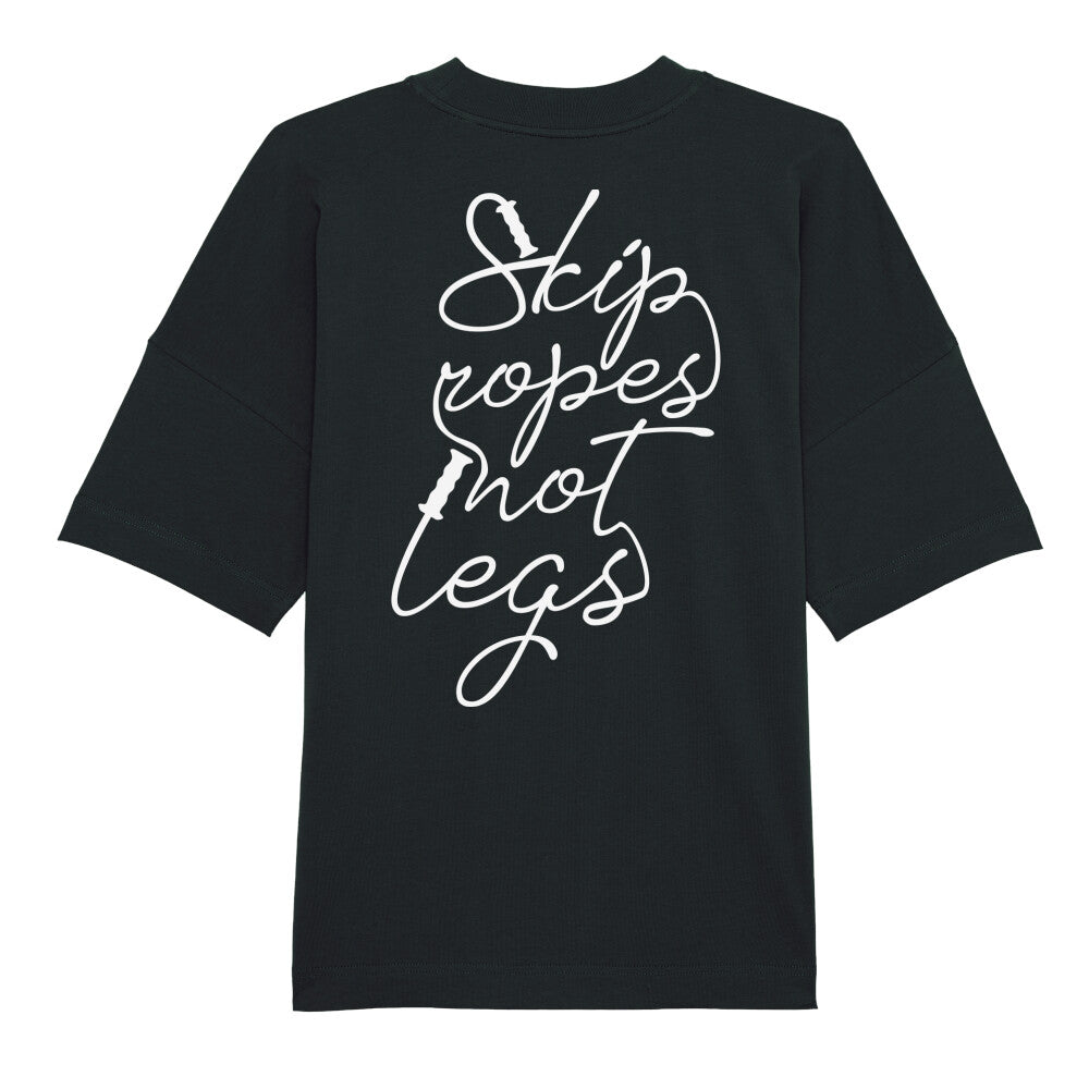 Skip Ropes Not Legs Oversized Shirt-T-Shirt-Swolemates