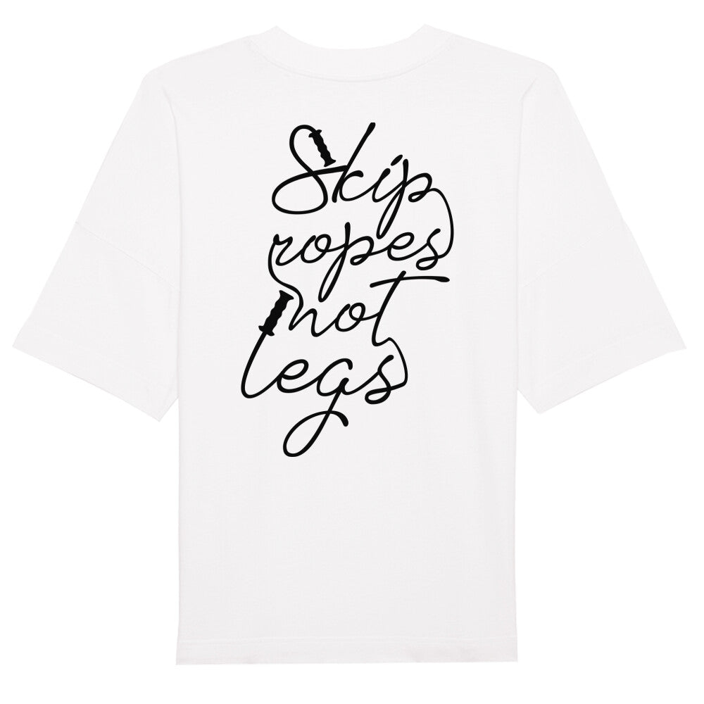 Skip Ropes Not Legs Oversized Shirt-T-Shirt-Swolemates