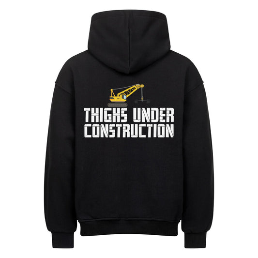 Thighs Under Construction Oversized Hoodie-Hoodie-Swolemates