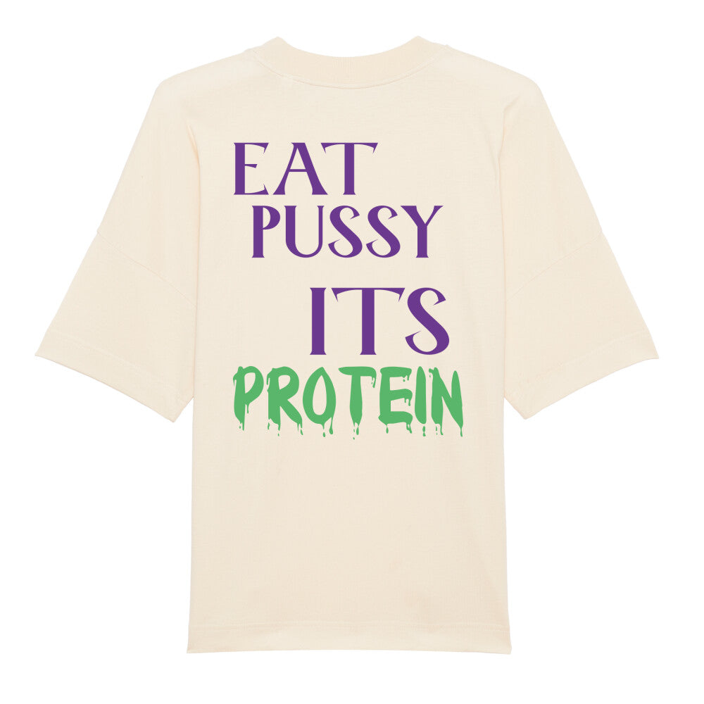 Eat Pussy Its Protein Oversized Shirt-T-Shirt-Swolemates