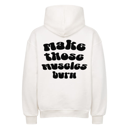 Make Those Muscles Burn Oversized Hoodie-Hoodie-Swolemates