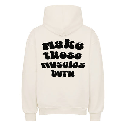 Make Those Muscles Burn Oversized Hoodie-Hoodie-Swolemates