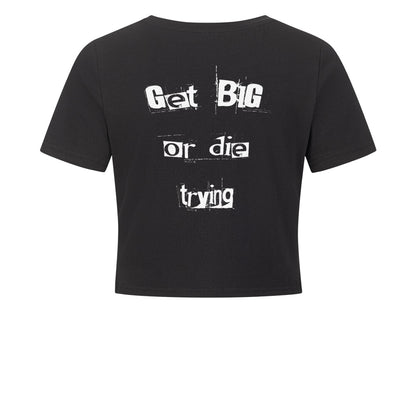 Get Big or die Trying Crop Top-T-Shirt-Swolemates