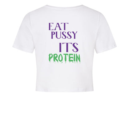 Eat Pussy Its Protein Crop Top-T-Shirt-Swolemates