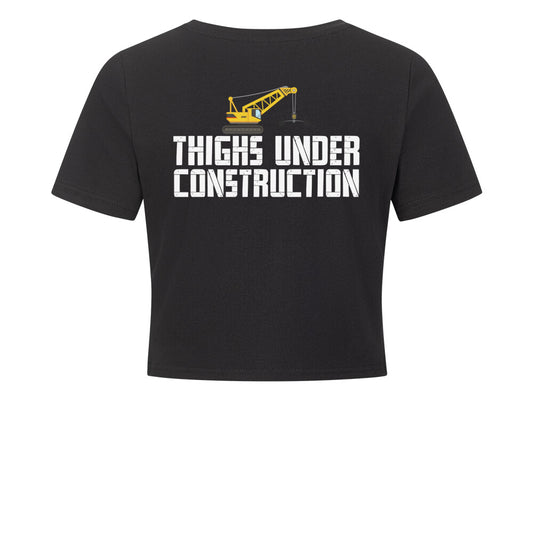 Thighs Under Construction Crop Top-T-Shirt-Swolemates