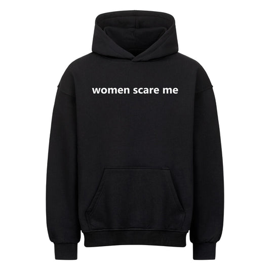 Women Scare Me Premium Oversized Hoodie-Hoodie-Swolemates