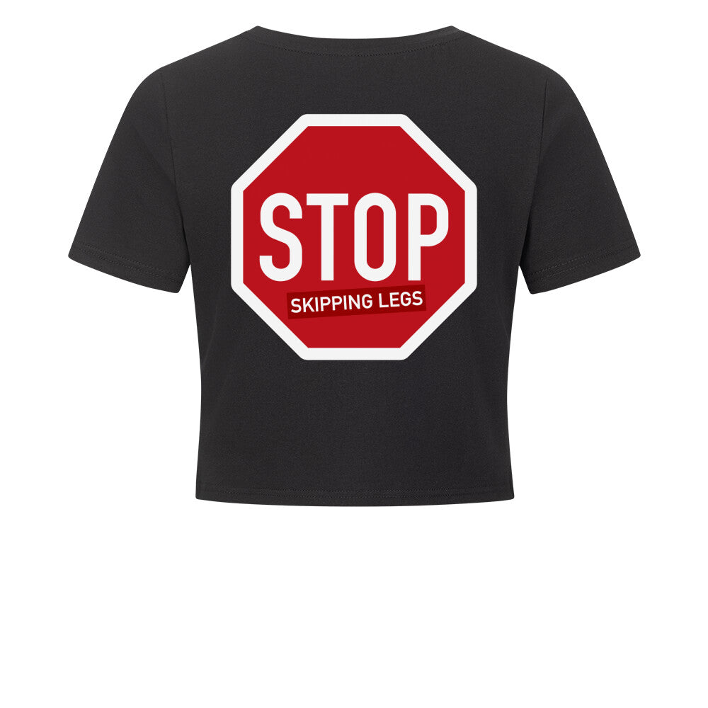 Stop Skipping Legs Crop Top-T-Shirt-Swolemates