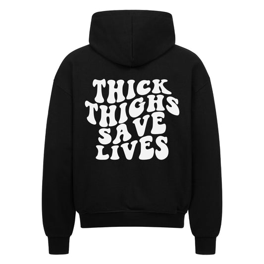 Thick Thighs Save Lives Premium Oversize Zipper-Hoodie-Hoodie-Swolemates